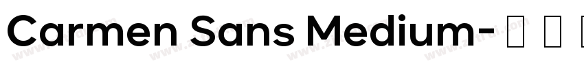 Carmen Sans Medium字体转换 Carmen Sans Medium字体转换